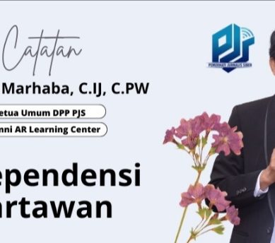 Independensi Wartawan (1)       Oleh: Mahmud Marhaba (Ketua Umum DPP PJS)