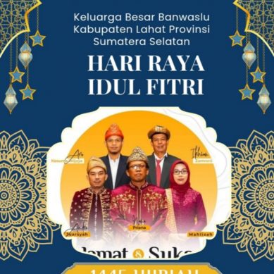 Keluarga Besar Bawaslu Kabupaten Lahat Mengucapkan Selamat Hari Raya Idul Fitri