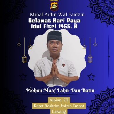 Keluarga Besar Satuan Reskrim Polres Empat Lawang Polda Sumsel : Mengucapkan Selamat Hari Raya Idul Fitri 1445 H. Minal Aidzin Walfa Izin Mohon Maaf Lahir & Batin.