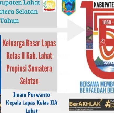 Jajaran Lapas Kelas II Kabupaten Lahat Provinsi Sumatra Selatan     Mengucapkan Dirgahayu Kabupaten Lahat Ke- 155