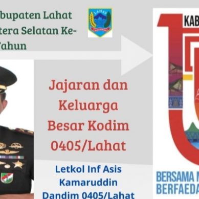 Keluarga Besar Kodim 0405/Lahat   Mengucapkan Selamat Hari Jadi Kabupaten Lahat yang Ke- 155.