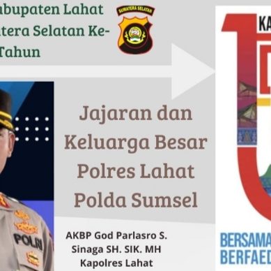 Keluarga Besar Polres Lahat Polda Sumsel Mengucapkan Dirgahayu Bumi Seganti Setungguan yang Ke- 155.