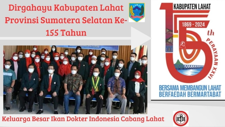 Keluarga Besar & Jajaran Pengurus Ikatan Dokter Indonesia Cabang Lahat  Mengucapkan Selamat Hari Jadi Kab. Lahat yang Ke- 155.