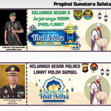 Segenap Keluarga Besar Pimpinan Daerah (Forkompinda) Kabupaten Lahat Provinsi Sumatera Selatan    Mengucapkan :  Selamat Hari Raya Idul Adha 1445. H/2024.