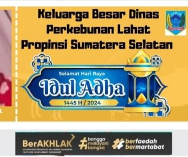 Keluarga Besar Dinas Perkebunan Lahat Propinsi Sumatera Selatan Mengucapkan : Selamat Hari Raya Idul Adha 1445 H./2024