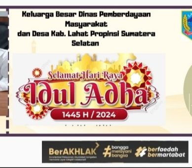 Keluarga Besar Dinas Pemberdayaan Masyarakat & Desa  Kab. Lahat Provinsi Sumatera Selatan :  Mengucapkan Selamat Hari Raya Idul Adha 1445 H.
