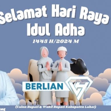 Calon Bupati & Wakil Bupati Lahat Periode 2024- 2029 Berlian :  Mengucapkan Selamat Hari Raya Idul Adha 1445 H./2024