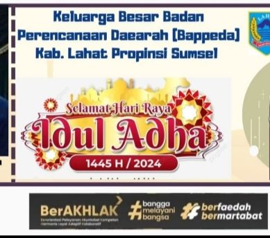 Keluarga Besar Bappeda Kab. Lahat Provinsi Sumatera Selatan Mengucapkan : Selamat Hari Raya Idul Adha 1444. H. / 2024