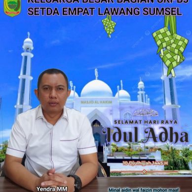 Keluarga Besar Bagian UKPBJ Setda Empat Lawang Sumsel Mengucapkan : Selamat Hari Raya Idul Adha 1445H