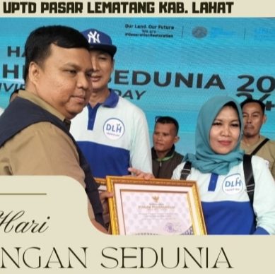 Perayaan Hari Lingkungan Hidup Sedunia Tahun 2024, UPTD Pasar Lematang Kecamatan Lahat Terima Penghargaan Sebagai Lokasi Titik Pantau Adipura Tahun 2022- 2023
