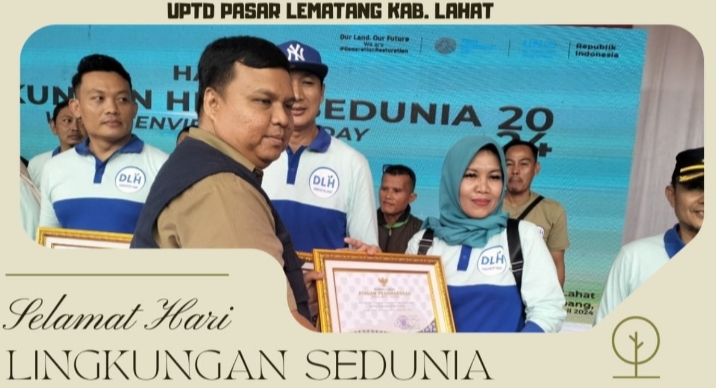 Perayaan Hari Lingkungan Hidup Sedunia Tahun 2024, UPTD Pasar Lematang Kecamatan Lahat Terima Penghargaan Sebagai Lokasi Titik Pantau Adipura Tahun 2022- 2023