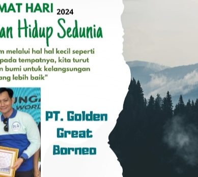 Momentum Hari Lingkungan Hidup Sedunia Tahun 2024, PT. Golden Great Borneo, Raih Penghargaan : Sebagai Mendukung ProKlim Tahun 2023- 2024