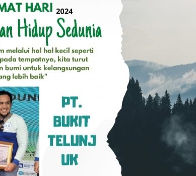 Momentum Hari Lingkungan Hidup Sedunia Tahun 2024, PT. BUKIT TELUNJUK Raih Penghargaan : Sebagai Mendukung ProKlim Tahun 2023- 2024