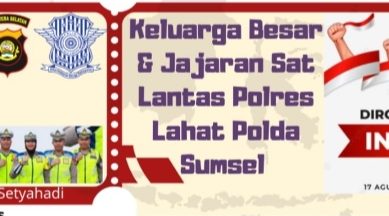 Keluarga Besar & Jajaran Sat Lantas Polres Lahat Polda Sumsel Mengucapkan : Selamat Memperingati HUT RI Ke- 79 Tahun 2024 Semoga Republik Indonesia Semakin Jaya