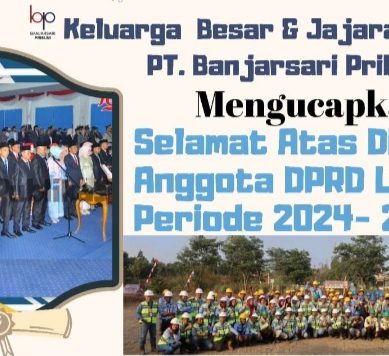 Keluarga Besar & Jajaran Redaksi PT. Banjarsari Pribumi (BP)    Mengucapkan :                                Selamat Atas Dilantiknya Anggota DPRD Lahat Terpilih Periode 2024- 2029