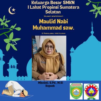Keluarga Besar SMKN I Kab. Lahat Propinsi Sumatera Selatan Mengucapkan Selamat Memperingati Maulad Nabi Muhammad SAW
