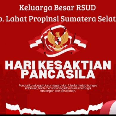 Keluarga Besar RSUD Kabupaten Lahat Propinsi Sumatera Selatan Mengucapkan Selamat Hari Kesaktian Pancasila Tahun 2024