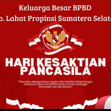 Keluarga Besar BPBD Kabupaten Lahat : Mengucapkan Selamat Memperingati Hari Kesaktian Pancasila Tahun 2024