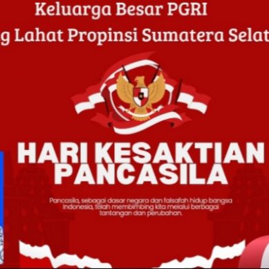 Keluarga Besar PGRI Lahat Mengucapkan: Selamat Hari Kesaktian Pancasila Tahun 2024
