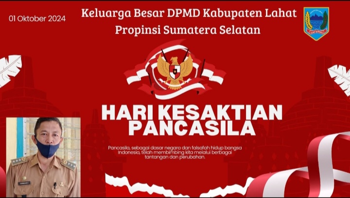 Keluarga Besar & Jajaran DPMD Kabupaten Lahat Mengucapkan : Memperingati Kesaktian Pancasila Tahun 2024