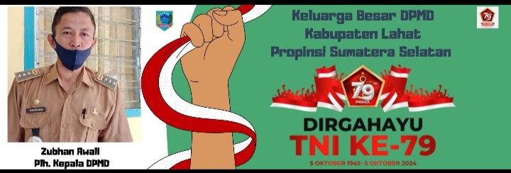 Keluarga Besar & Jajaran DPMD Kabupaten Lahat Mengucapkan: Dirgahayu TNI Ke- 79