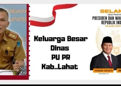 Keluarga Besar Dinas PU. PR Kab. Lahat Mengucapkan Selamat : Atas Telah Dilantiknya Presiden dan Wakil Presiden RI Tahun 2024