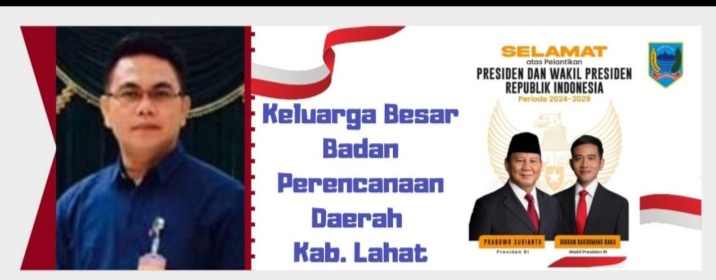 Keluarga Besar Badan Perencanaan Daerah Lahat Mengucapkan Selamat : Atas Telah Dilantiknya Presiden dan Wakil Presiden RI Tahun 2024