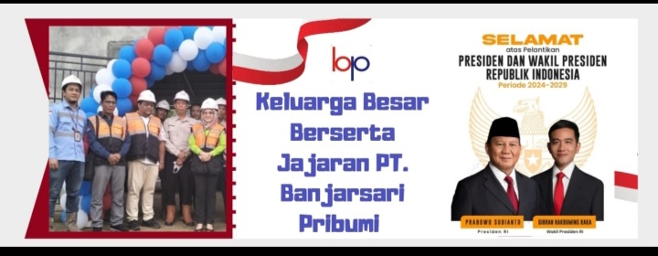 Segenap Jajaran PT. Banjarsari Pribumi (BP) Mengucapkan Selamat : Atas Telah Dilantiknya Presiden dan Wakil Presiden RI Tahun 2024