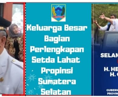 Keluarga Besar & Jajaran Bagian Perlengkapan Sekda Lahat Mengucapkan Selamat : Atas Terpilihnya HD- CU Sebagai Gubernur & Wakil Gubenur Propinsi Sumatera Selatan