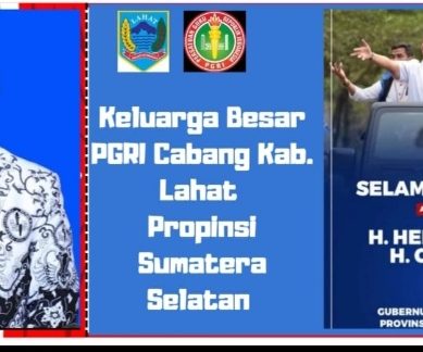 Keluarga Besar & Jajaran Pengurus PGRI Cabang Lahat Mengucapkan Selamat : Atas Terpilihnya HD- CU Sebagai Gubernur & Wakil Gubenur Propinsi Sumatera Selatan