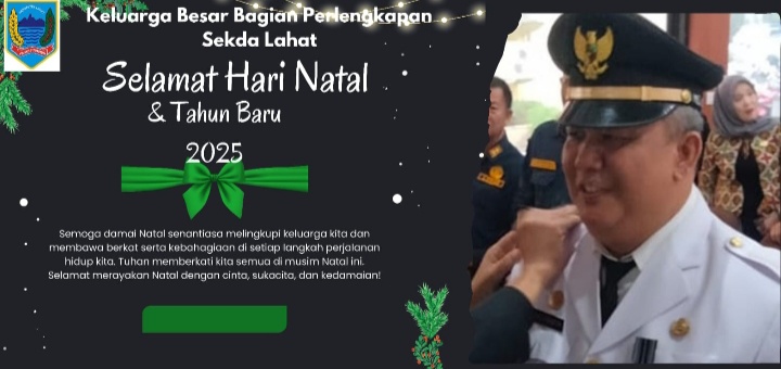 Keluarga Besar Bagian Perlengkapan Setda Lahat Mengucapkan : Selamat Natal dan Tahun Baru 2025