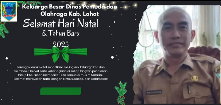 Keluarga Besar Dinas Pemuda dan olahraga Kab. Lahat Mengucapkan : Selamat Natal dan Tahun Baru 2025