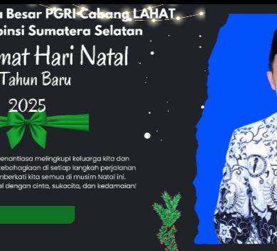 Keluarga Besar PGRI Cabang Lahat Mengucapkan : Selamat Natal dan Tahun Baru 2025