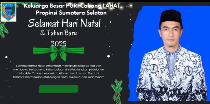 Keluarga Besar PGRI Cabang Lahat Mengucapkan : Selamat Natal dan Tahun Baru 2025