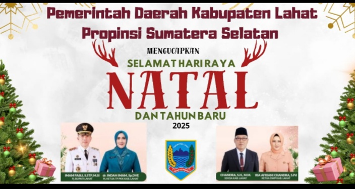 Segenap Jajaran Pemerintah Daerah Kabupaten Lahat Propinsi Sumatera Selatan mengucapkan : Selamat Natal dan tahun Baru 2025
