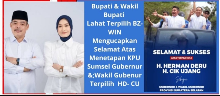 Bupati & Wakil Bupati Terpilih Kab. Lahat BZ- WIN Mengucapkan Selamat : Atas Menetapan Oleh KPU Sumsel Atas Terpilihnya Gubernur & Wakil Gubenur Sumsel HD- CU