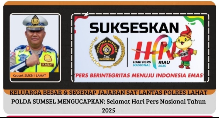 Segenap Jajaran Sat Lantas Polres Lahat Polda Sumsel Mengucapkan: Selamat Hari Pers Nasional Tahun 2025, Semoga Insan Pers Semakin Jaya