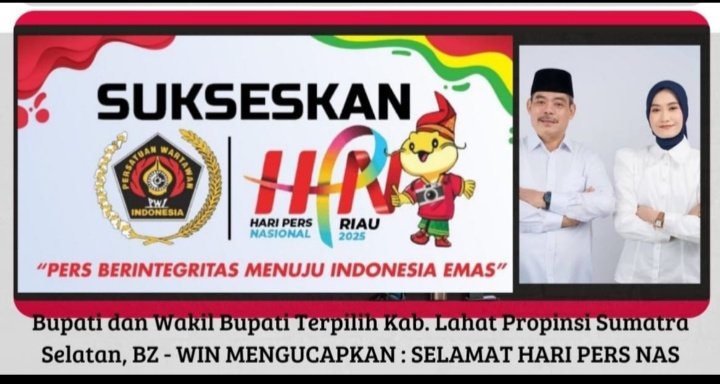 Bupati dan Wakil Bupati Terpilih Kab. Lahat Propinsi Sumatera Selatan Mengucapkan : Selamat Hari Pers Nasional tahun 2025