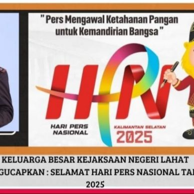 Keluarga Besar Kejaksaan Negeri LAHAT Provinsi Sumatera Selatan Mengucapkan: Selamat Hari Pers Nasional tahun 2025