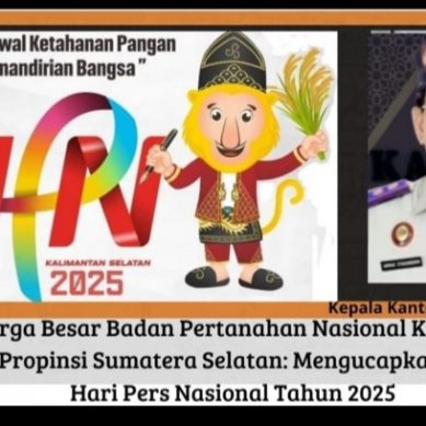 Keluarga Besar BPN Lahat Propinsi Sumatera Selatan Mengucapkan : Selamat Hari Pers Nasional tahun 2025