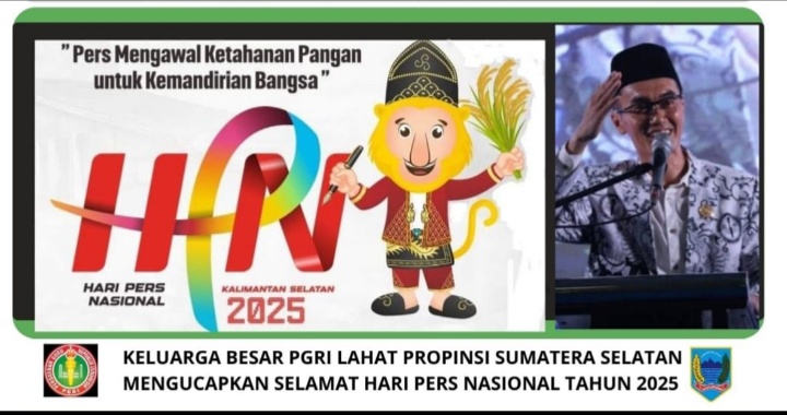 Keluarga Besar PGRI Kab. Lahat Propinsi Sumatera Selatan: Mengucapkan Selamat Hari Pers Nasional Tahun 2025