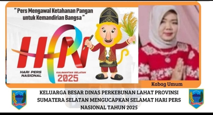 Keluarga Dinas Perkebunan Kab. Lahat Propinsi Sumatera Selatan: Mengucapkan Selamat Hari Pers Nasional Tahun 2025