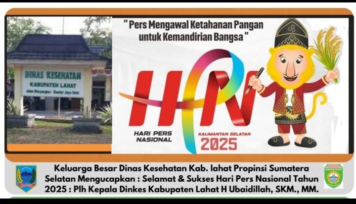 Keluarga Besar Dinkes Kab. Lahat Propinsi Sumatera Selatan Mengucapkan Selamat & Sukses Peringatan Hari Pers Nasional Tahun 2025 di Kalimantan Selatan