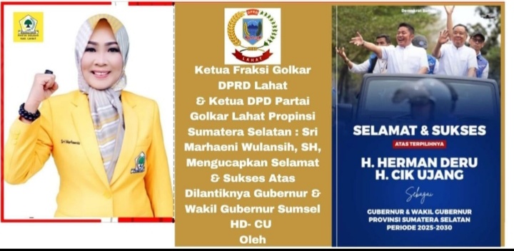 Ketua Fraksi Golkar DPRD Lahat & Ketua DPD Partai Golkar Lahat Propinsi Sumatera Selatan : Sri Marhaeni Wulansih, SH, Mengucapkan Selamat & Sukses Atas Dilantiknya Gubernur & Wakil Gubernur Sumsel HD- CU, Oleh Presiden RI