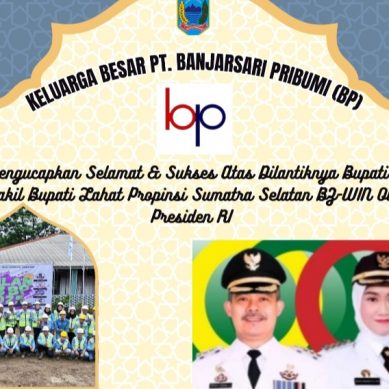 Keluarga Besar PT. Banjarsari Pribumi (BP) Mengucapkan Selamat & Sukses Atas Dilantiknya Bupati & Wakil Bupati Lahat Propinsi Sumatra Selatan BZ-WIN Oleh Presiden RI
