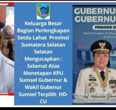Keluarga Besar Bagian Perlengkapan Sekda Lahat Mengucapkan Selamat : Atas Pelantikan Gubernur dan Wakil Gubenur Sumsel HD- CU  Periode 2025- 2030 Oleh Presiden RI