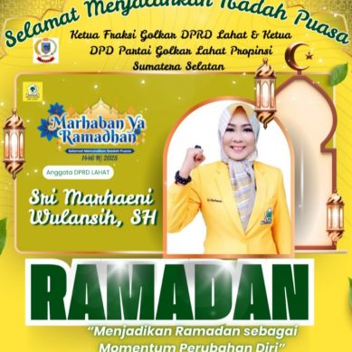 Ketua Fraksi Golkar DPRD Lahat & DPRD Partai Golkar Lahat Propinsi Sumatra Selatan Mengucapkan: Selamat Menjalankan Ibadah Puasa