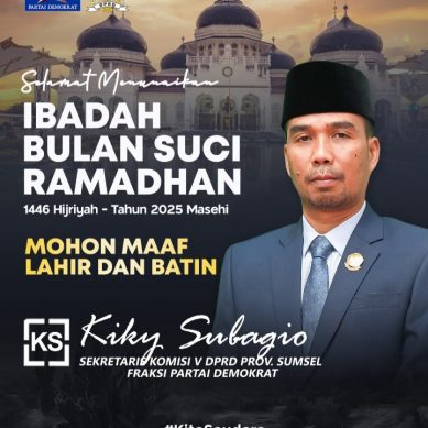 Anggota DPRD Provinsi Sumatera Selatan (Sumsel) Komisi V Kiki Subagio Mengucapkan : Selamat Menjalankan Ibadah Puasa