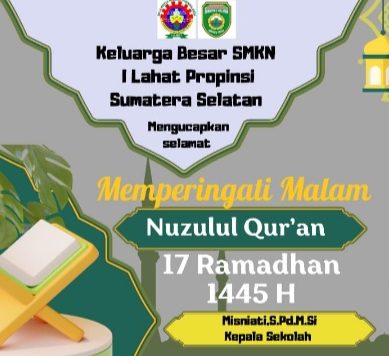 Keluarga Besar SMKN I Lahat Propinsi Sumatera Selatan Mengucapkan Selamat : Memperingati Malam Nuzulul Qur’an