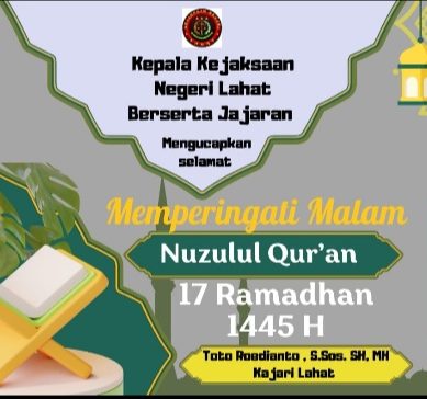Keluarga Besar Kejaksaan Negeri Lahat Mengucapkan Selamat : Memperingati Malam Nuzulul Qur’an Tahun 2025